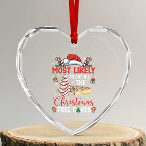 Funny Christmas Squad Heart Crystal Glass Ornament Most Likely To Eat All The Christmas Tree Cakes TS10 Transparent Glass 3'' Heart Print Your Wear