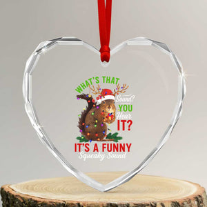 Funny Christmas Vacation Squirrel Movie Heart Crystal Glass Ornament Whats That Sound You Hear It It Is A Funny Squeaky Sound TS11 Transparent Glass 3'' Heart Print Your Wear