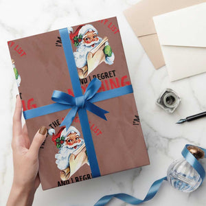 Funny Christmas Vintage Santa Wrapping Paper Roll I'm On The Naughty List And I Regret Nothing TS11 Mocha Print Your Wear