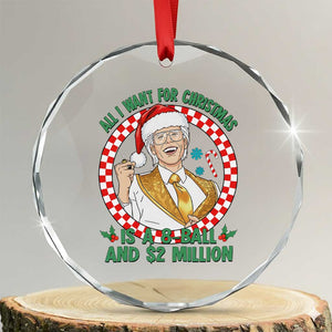 Funny Christmas Wish Billy Meme Crystal Glass Ornament A 8 Ball and 2 Million Dollars Baby Uncle Santa Hat TS02 Transparent Glass 3'' Circle Print Your Wear