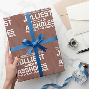 Funny Christmas Wrapping Paper Roll Jolliest Bunch of A-Holes Xmas Vacation TS10 Mocha Print Your Wear