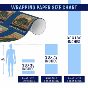 Funny Chupacabra Taco Lover Wrapping Paper Roll Came For The Tacos TS12 Print Your Wear