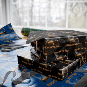 Funny Cigar Bourbon Lovers Wrapping Paper Roll I'll Be In The Backyard TS10 Black Print Your Wear