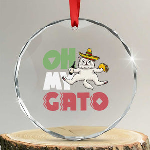 Funny Cinco De Mayo Drunk Cat Crystal Glass Ornament Oh My Gato TS12 Transparent Glass 3'' Circle Print Your Wear