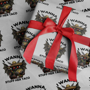 Funny Cinco De Mayo Mothman Wrapping Paper Roll I Wanna Stuff Her Taco TS12 White Print Your Wear