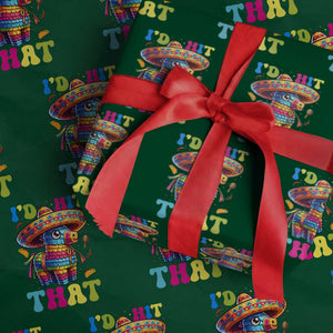 Funny Cinco De Mayo Pinata Wrapping Paper Roll Id Hit That TS12 Green Print Your Wear