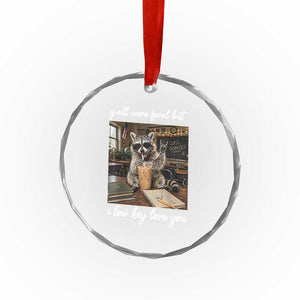 Funny Classroom Raccoon Iced Coffee Teacher Crystal Glass Ornament Y'all Were Feral But I Low Key Love You TS02 Print Your Wear