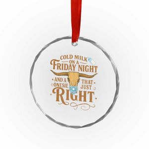 Funny Cold Milk On A Friday Night And A Onesie That Fits Just Right Crystal Glass Ornament Longhorn Cow Skull TS11 Print Your Wear