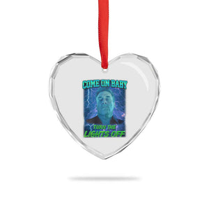 Funny Come On Baby Turn The Lights Off Heart Crystal Glass Ornament Dance Club Meme TS11 Print Your Wear