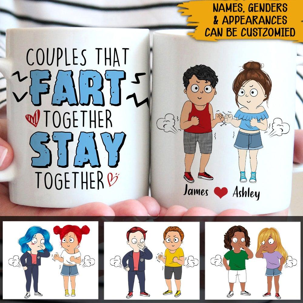Personalized Family Gift Funny Couple Mug Couples That Fart Stay Together CTM One Size 11oz size Custom - Printyourwear