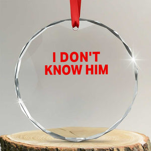 Funny Couple Matching Crystal Glass Ornament I Don't Know Him Couples She's My Soulmate TS10 Transparent Glass 3'' Circle Print Your Wear