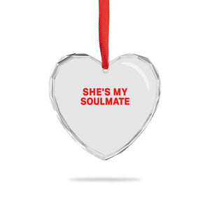 Funny Couple Matching Heart Crystal Glass Ornament She's My Soulmate I Don't Know Him Couples TS10 Print Your Wear