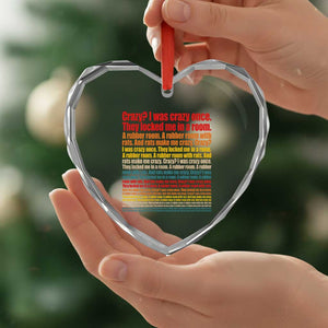 Funny Crazy I Was Crazy Once Meme Heart Crystal Glass Ornament TS11 Print Your Wear