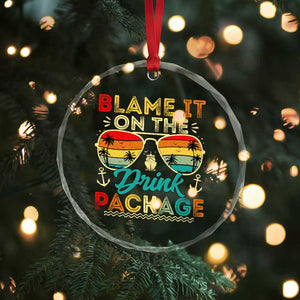 Funny Cruise Crystal Glass Ornament Blame it on The Cruise Package Cruising Matching TS10 Print Your Wear