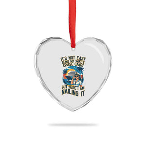 Funny Cruise Heart Crystal Glass Ornament It Is Not Easy Being My Wife's Cruise Candy TS14 Print Your Wear