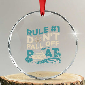 Funny Cruise Ship Crystal Glass Ornament Rule Number One Do Not Fall Off The Boat TS14 Transparent Glass 3'' Circle Print Your Wear