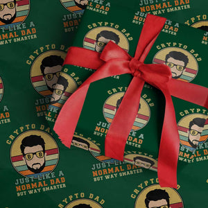 Funny Crypto Dad Wrapping Paper Roll Just Like A Normal Dad But Way Cooler Cryptocurrency Retro TS02 Green Print Your Wear