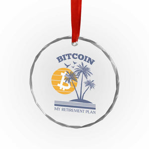 Funny Crypto Investing Crystal Glass Ornament Bitcoin My Retirement Plan TS02 Print Your Wear