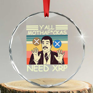 Funny Crypto Meme Crystal Glass Ornament Y'all Motha Fuckas Need XRP Cryptocurrency TS02 Transparent Glass 3'' Circle Print Your Wear