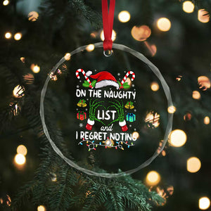 Funny Crystal Glass Ornament On The Naughty List And I Regret Nothing TS10 Print Your Wear