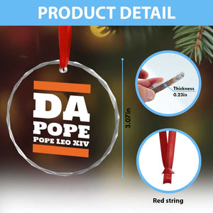 Funny Da Pope From America Chicago Pope Leo XIV Crystal Glass Ornament TS11 Print Your Wear