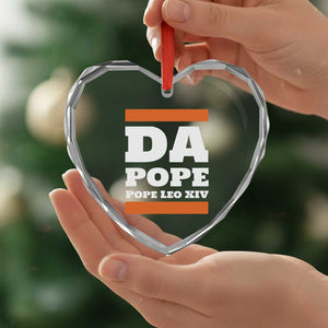 Funny Da Pope From America Chicago Pope Leo XIV Heart Crystal Glass Ornament TS11 Print Your Wear