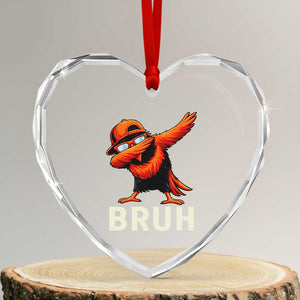 Funny Dabbing Oriole Bird Bruh Heart Crystal Glass Ornament Cool Game Day Sports Fan TS02 Transparent Glass 3'' Heart Print Your Wear