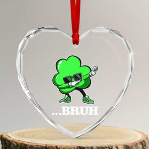 Funny Dabbing Shamrock Heart Crystal Glass Ornament Bruh St. Patrick's Day TS02 Transparent Glass 3'' Heart Print Your Wear