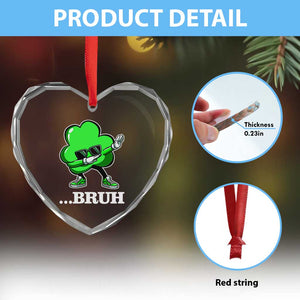 Funny Dabbing Shamrock Heart Crystal Glass Ornament Bruh St. Patrick's Day TS02 Print Your Wear