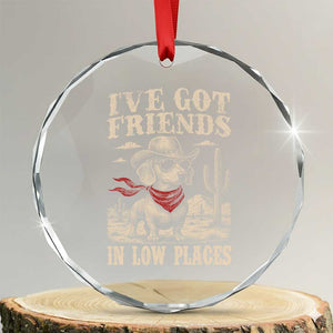 Funny Dachshund Cowboy Crystal Glass Ornament Ive Got Friends In Low Places TS10 Transparent Glass 3'' Circle Print Your Wear