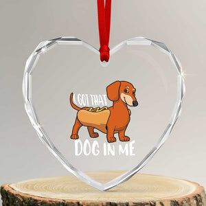 Funny Dachshund Heart Crystal Glass Ornament I Got That Dog In Me Wiener Sausage Hotdog Meme TS02 Transparent Glass 3'' Heart Print Your Wear
