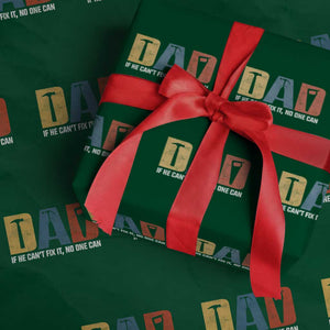 Funny Dad He Cant Fix It No One Can Wrapping Paper Roll Fathers Day TS11 Green Print Your Wear