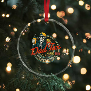Funny Dad Tax Skeleton Crystal Glass Ornament Making Sure Its Not Poison Retro Food Humor Fathers Day Gift TS02 Print Your Wear
