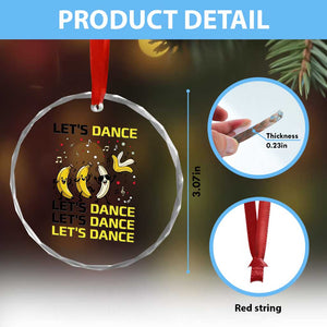 Funny Dancing Banana Crystal Glass Ornament Lets Dance Silly Meme Graphic TS12 Print Your Wear