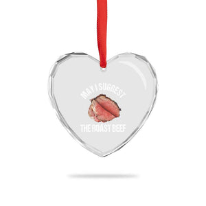 Funny Dank Meme Heart Crystal Glass Ornament May I Suggest The Roast Beef TS10 Print Your Wear