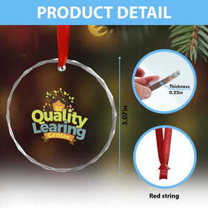 Funny Day Care Crystal Glass Ornament Quality Learing Center Learning School Quote TS11 Print Your Wear