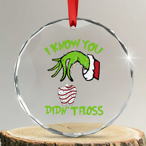 Funny Dental Christmas Crystal Glass Ornament I Know You Didnt Floss Dentist Holiday Humor TS02 Transparent Glass 3'' Circle Print Your Wear