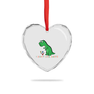 Funny Dinosaur Short Arms Problem Heart Crystal Glass Ornament I Do Not Like Darts TS12 Print Your Wear