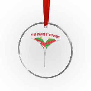 Funny Dirty Christmas Crystal Glass Ornament Stop Staring At My Balls TS14 Print Your Wear