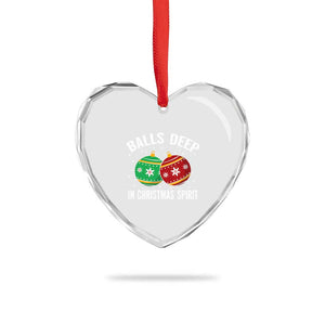Funny Dirty Christmas Heart Crystal Glass Ornament Rude Adult Humor Balls Deep Into Christmas Spirit TS10 Print Your Wear