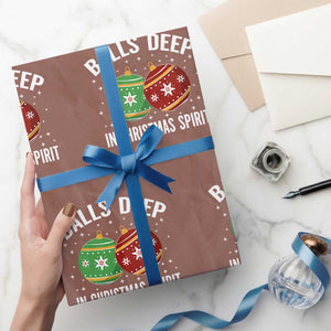 Funny Dirty Christmas Wrapping Paper Roll Rude Adult Humor Balls Deep Into Christmas Spirit TS10 Mocha Print Your Wear