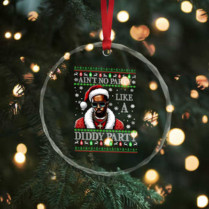 Funny Dirty Santa Diddy Xmas Crystal Glass Ornament Ain't No Party Like A Diddy Party TS11 Print Your Wear