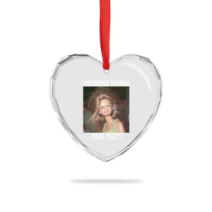 Funny Disheveled Doll Meme Testing Day Heart Crystal Glass Ornament You Rushed Through Your Test Teacher Reaction Humor TS02 Print Your Wear