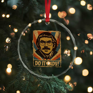 Funny Do It Lady Vintage Crystal Glass Ornament Retro 70s Mustache Guy Meme Parody TS02 Print Your Wear