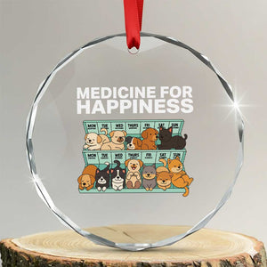 Funny Dog Lover Crystal Glass Ornament My Medicine For Happiness Called Cats Everyday TS10 Transparent Glass 3'' Circle Print Your Wear