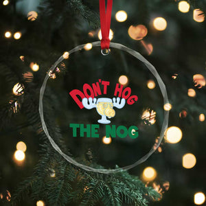 Funny Dont Hog The Nog Christmas Movie Crystal Glass Ornament Xmas Vacation Eggnog Moose TS11 Print Your Wear