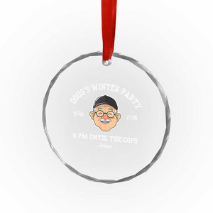 Funny Doug's Winter Party Crystal Glass Ornament February 18th 4pm Until The Cops Arrive TS02 Print Your Wear