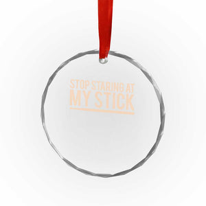 Funny Drumming Crystal Glass Ornament Stop Staring At My Stick Drummer TS10 Print Your Wear