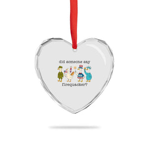 Funny Duck 4th Of July Heart Crystal Glass Ornament Did Someone Say Firequacker