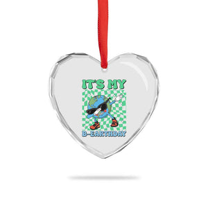 Funny Earth Day Heart Crystal Glass Ornament Its My B-Earthday TS14 Print Your Wear